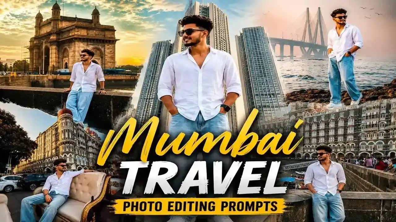 Mumbai Travel Photo Editing Prompts: Create Cinematic Luxury Travel Portraits with AI